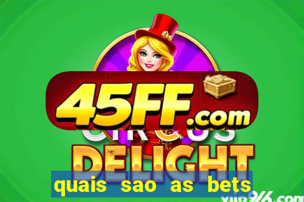 quais sao as bets legalizadas no brasil